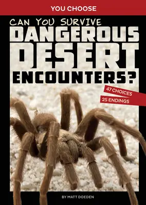 Dokážete prežiť nebezpečné stretnutia v púšti?: Interaktívne dobrodružstvo v divočine: Dokážete prekonať nebezpečenstvo nebezpečenstva - Can You Survive Dangerous Desert Encounters?: An Interactive Wilderness Adventure