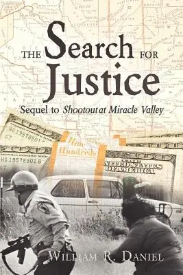 Hľadanie spravodlivosti: Pokračovanie knihy Prestrelka v Miracle Valley - The Search for Justice: Sequel to Shootout at Miracle Valley