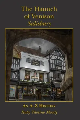The Haunch of Venison, Salisbury: história od A do Z - The Haunch of Venison, Salisbury: an A-Z history