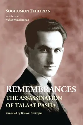 Spomienky: Atentát na Talaata Pašu - Remembrances: The Assassination of Talaat Pasha