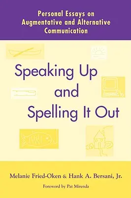 Hovoriť a písať nahlas: Osobné eseje na tému Aac - Speaking Up and Spelling It Out: Personal Essays on Aac