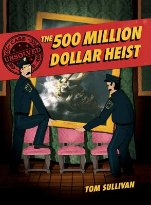 Akty nevyriešených prípadov: The 500 Million Dollar Heist: Isabella Stewart Gardner and Thirteen Missing Masterpieces - Unsolved Case Files: The 500 Million Dollar Heist: Isabella Stewart Gardner and Thirteen Missing Masterpieces