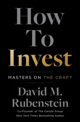 Ako investovať: Majstri o remesle - How to Invest: Masters on the Craft