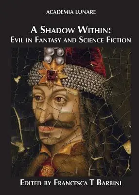 A Shadow Within: Zlo vo fantasy a science fiction - A Shadow Within: Evil in Fantasy and Science Fiction