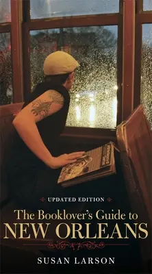 Sprievodca milovníka kníh po New Orleanse - The Booklover's Guide to New Orleans