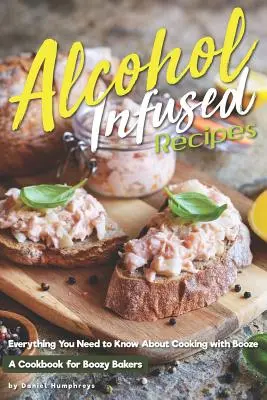 Recepty s obsahom alkoholu: Všetko, čo potrebujete vedieť o varení s alkoholom - Alcohol-Infused Recipes: Everything You Need to Know about Cooking with Booze