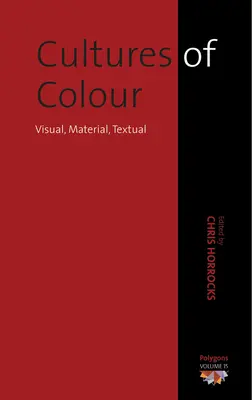 Kultúry farieb: vizuálne, materiálne, textové - Cultures of Color: Visual, Material, Textual