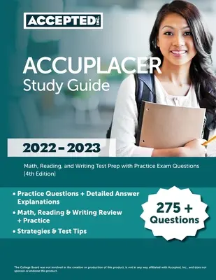 ACCUPLACER Študijná príručka 2022-2023: Príprava na test z matematiky, čítania a písania s praktickými otázkami na skúšku [4. vydanie] - ACCUPLACER Study Guide 2022-2023: Math, Reading, and Writing Test Prep with Practice Exam Questions [4th Edition]