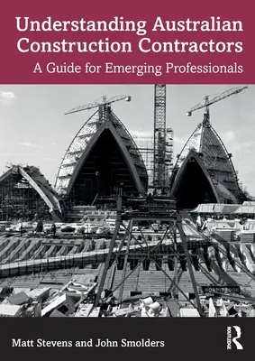 Porozumenie austrálskym stavebným dodávateľom: Príručka pre začínajúcich profesionálov - Understanding Australian Construction Contractors: A Guide for Emerging Professionals