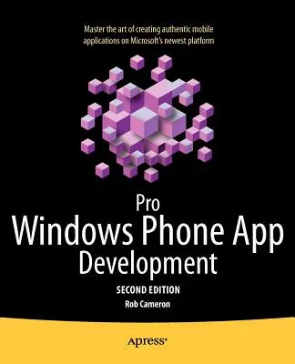 Profesionálny vývoj aplikácií pre Windows Phone - Pro Windows Phone App Development