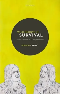 Na čom záleží pri prežití: Osobná identita a iné možnosti - What Matters in Survival: Personal Identity and Other Possibilities