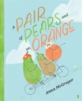 Pár hrušiek a pomaranč - Pair of Pears and an Orange