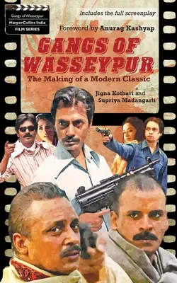 Gangy z Wasseypuru: Tvorba modernej klasiky - Gangs Of Wasseypur: The Making Of a Modern Classic
