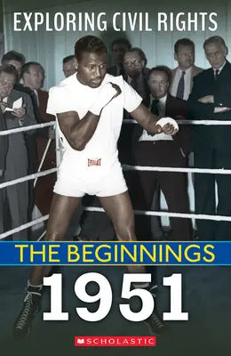 Začiatky: 1951 (Exploring Civil Rights) - The Beginnings: 1951 (Exploring Civil Rights)