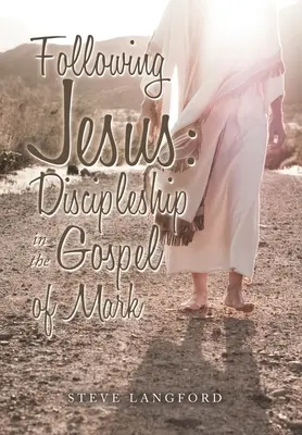 Nasledovanie Ježiša: Učeníctvo v Markovom evanjeliu - Following Jesus: Discipleship in the Gospel of Mark