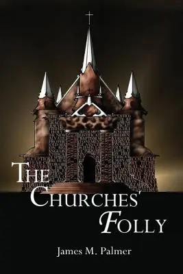 Bláznovstvo cirkví: Falošné uistenie - The Churches' Folly: False Assurance