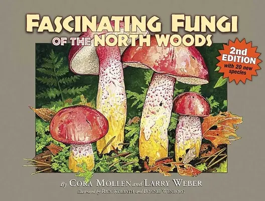 Fascinujúce huby severných lesov, 2. vydanie - Fascinating Fungi of the North Woods, 2nd Edition