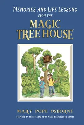 Spomienky a životné lekcie z Magic Tree House - Memories and Life Lessons from the Magic Tree House