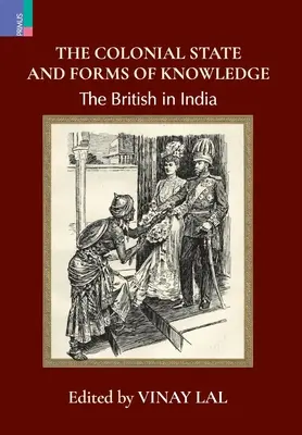 Koloniálny štát a formy poznania: Britovia v Indii - The Colonial State and Forms of Knowledge: The British in India