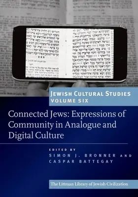 Connected Jews: Vyjadrenie komunity v analógovej a digitálnej kultúre - Connected Jews: Expressions of Community in Analogue and Digital Culture