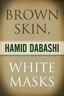 Hnedá koža, biele masky - Brown Skin, White Masks