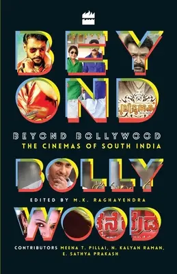 Za hranice Bollywoodu: Kiná južnej Indie - Beyond Bollywood: The Cinemas of South India