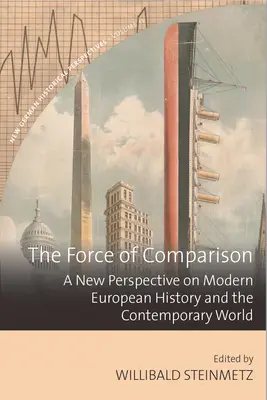 Sila porovnávania: Nový pohľad na moderné európske dejiny a súčasný svet - The Force of Comparison: A New Perspective on Modern European History and the Contemporary World