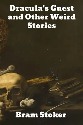 Draculov hosť a iné podivné príbehy - Dracula's Guest and Other Weird Stories