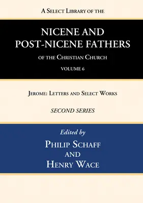 Výberová knižnica nikájskych a postnikájskych otcov kresťanskej cirkvi, druhá séria, zväzok 6 - A Select Library of the Nicene and Post-Nicene Fathers of the Christian Church, Second Series, Volume 6