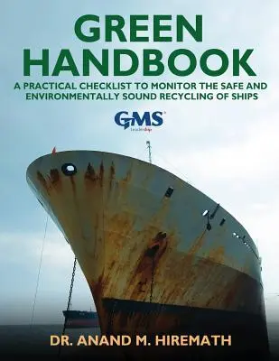 Zelená príručka: Praktický kontrolný zoznam na monitorovanie bezpečnej a ekologickej recyklácie lodí - Green Handbook: A Practical Checklist to Monitor the Safe and Environmentally Sound Recycling of Ships