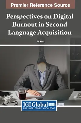 Perspektívy digitálneho vyhorenia pri osvojovaní si druhého jazyka - Perspectives on Digital Burnout in Second Language Acquisition