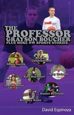 Profesor - Grayson Boucher Plus ďalšie športové príbehy zo severozápadu - The Professor - Grayson Boucher Plus More NW Sports Stories