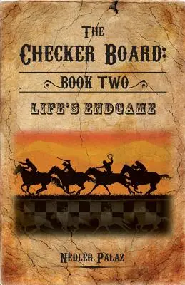Šachovnica: Kniha druhá: Životná hra - The Checker Board: Book Two: Life's Endgame