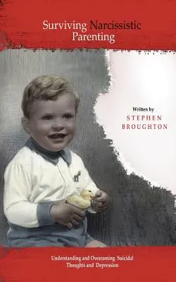 Ako prežiť narcistické rodičovstvo - Surviving Narcissistic Parenting