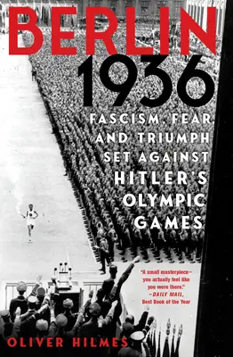 Berlín 1936: Fašizmus, strach a triumf na pozadí Hitlerových olympijských hier - Berlin 1936: Fascism, Fear, and Triumph Set Against Hitler's Olympic Games
