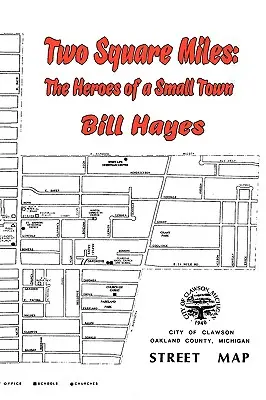 Dve štvorcové míle: Hrdinovia malého mesta - Two Square Miles: The Heroes of a Small Town