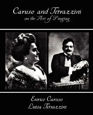 Caruso a Tetrazzini o speváckom umení - Caruso and Tetrazzini on the Art of Singing