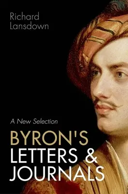 Byronove listy a denníky: Nový výber - Byron's Letters and Journals: A New Selection