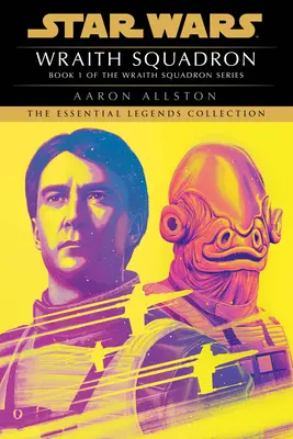 Letka Wraithov: Star Wars Legends (X-Wing) - Wraith Squadron: Star Wars Legends (X-Wing)