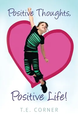 Pozitívne myšlienky, pozitívny život! - Positive Thoughts, Positive Life!