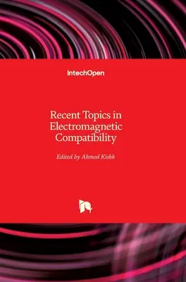Najnovšie témy z oblasti elektromagnetickej kompatibility - Recent Topics in Electromagnetic Compatibility