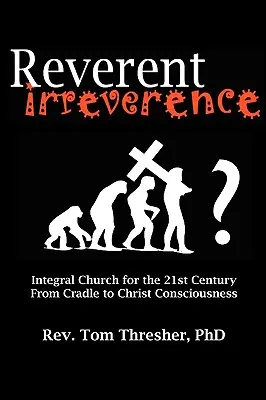 Úctyhodná neúcta - Reverent Irreverence
