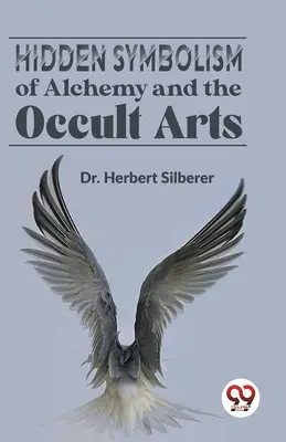 Skrytá symbolika alchýmie a okultných umení - Hidden Symbolism Of Alchemy And The Occult Arts