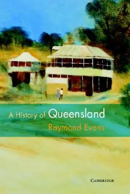 Dejiny Queenslandu - A History of Queensland