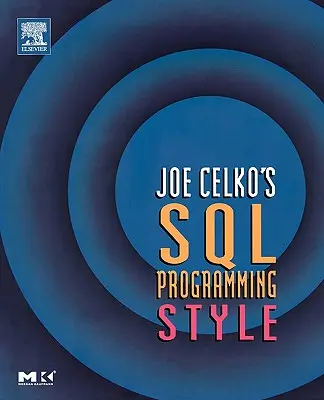 Štýl programovania SQL Joea Celka - Joe Celko's SQL Programming Style
