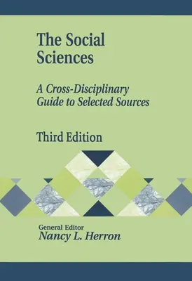 Spoločenské vedy: Spoločenské vedy a náuky: prierezový sprievodca vybranými zdrojmi - The Social Sciences: A Cross-Disciplinary Guide to Selected Sources
