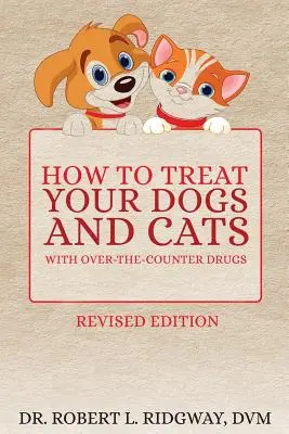 Ako liečiť psy a mačky voľnopredajnými liekmi - How to Treat Your Dogs and Cats with Over-the-Counter Drugs
