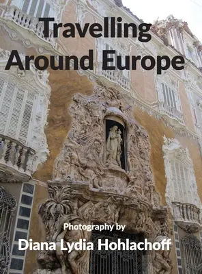 Cestovanie po Európe - Travelling Around Europe