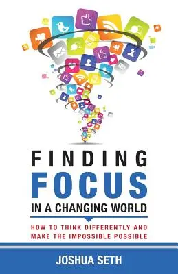 Ako sa sústrediť v uponáhľanom svete: Ako sa vyladiť na hluk a dobre pracovať pod tlakom - Finding Focus In A Busy World: How To Tune Out The Noise and Work Well Under Pressure