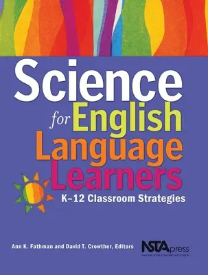Veda pre študentov angličtiny: Stratégie na vyučovanie v triedach K-12 - Science for English Language Learners: K-12 Classroom Strategies